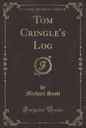 Tom Cringle's Log (Classic Reprint)