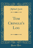 Tom Cringle's Log (Classic Reprint)