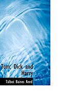 Tom; Dick and Harry