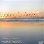 Tom Flaherty: Looking for Answers