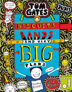 Tom Gates: Biscuits, Bands and Very Big Plans