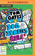 Tom Gates: DogZombies Rule (For now...)