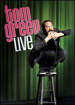 Tom Green: Live - Tom Green