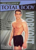 Tom Holland's Total Body Workout I