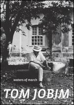 Tom Jobim: Waters of March