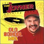 Tom Joyner Presents: Old School Mix