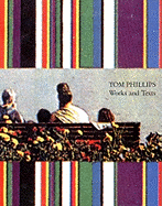 Tom Phillips: Works and Texts