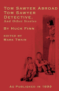 Tom Sawyer Abroad Tom Sawyer Detective: And Other Stories
