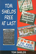 Tom Shields Free at Last