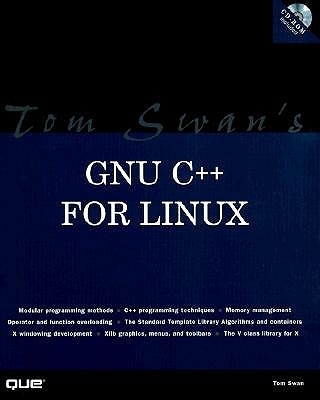 Tom Swan's GNU C++ for Linux - Swan, Tom