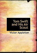 Tom Swift and His Air Scout