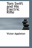 Tom Swift and His Electric Rifle