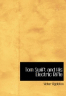 Tom Swift and His Electric Rifle