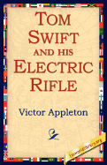 Tom Swift and His Electric Rifle