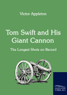 Tom Swift and His Giant Cannon