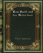 Tom Swift and his Motor-boat