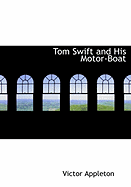 Tom Swift and His Motor-Boat