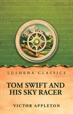 Tom Swift and His Sky Racer - Victor Appleton