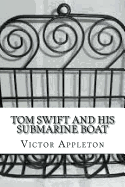 Tom Swift and his Submarine Boat
