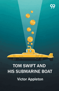 Tom Swift And His Submarine Boat