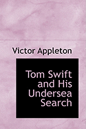 Tom Swift and His Undersea Search