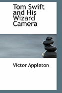 Tom Swift and His Wizard Camera
