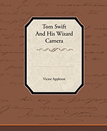 Tom Swift and His Wizard Camera