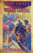 Tom Swift and His Wizard Camera