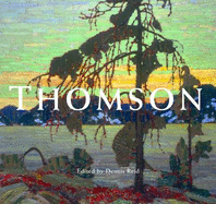Tom Thomson - Reid, Dennis, and Hill, Charles C.