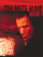 Tom Waits - Blood Money