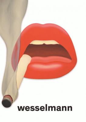Tom Wesselmann - Aquin, Stephane (Editor), and Dervaux, Isabelle (Contributions by), and Glenn, Constance W (Contributions by)