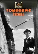 Tomahawk Trail - Lesley Selander