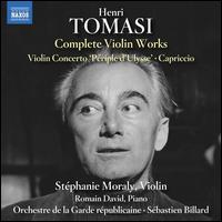 Tomasi: Complete Violin Works - Romain David (piano); St�phanie Moraly (violin); Orchestre de la Garde R�publicaine; S�bastien Billard (conductor)