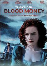 Tomato Red: Blood Money