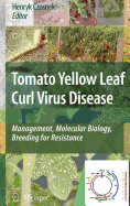 Tomato Yellow Leaf Curl Virus Disease: Management, Molecular Biology, Breeding for Resistance