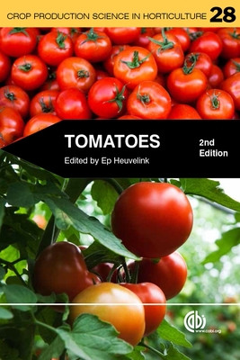 Tomatoes - Heuvelink, Ep (Editor), and Vallad, Gary (Contributions by), and van Heusden, A W (Contributions by)