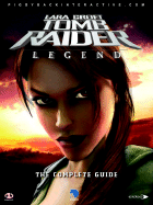 Tomb Raider: Legend: The Complete Official Guide - Croft, Lara