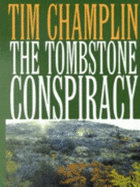 Tombstone Conspiracy
