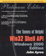 Tomes of Delphi: Win 32 Shell API - Ayres, John