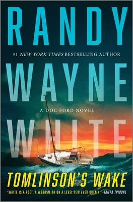 Tomlinson's Wake: A Doc Ford Novel - Wayne White, Randy