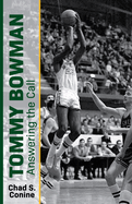 Tommy Bowman: Answering the Call
