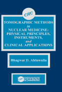 Tomographic Methods in Nuclear Medicine: Physical Principles, Instruments, and Clinical Applications