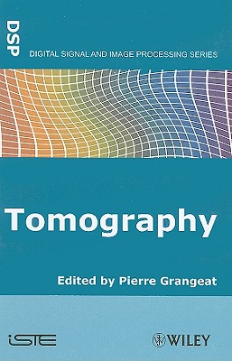 Tomography - Grangeat, Pierre (Editor)