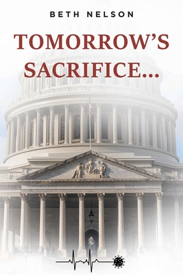 Tomorrow's Sacrifice... - Nelson, Beth