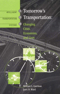 Tomorrow's Transportation: Changing Cities, Economies, and Lives