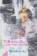 Tonalamatl: El Segundo's Dream Notes