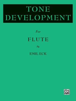 Tone Development for Flute - Eck, Emil
