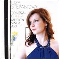 Tones & Colors: Music & Visual Art - Liza Stepanova (piano)