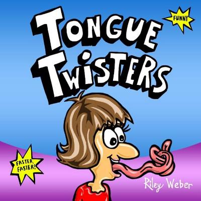 Tongue Twisters - Weber, Riley
