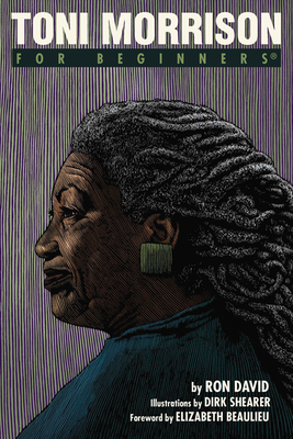 Toni Morrison for Beginners - David, Ron, and Beaulieu, Elizabeth (Foreword by)